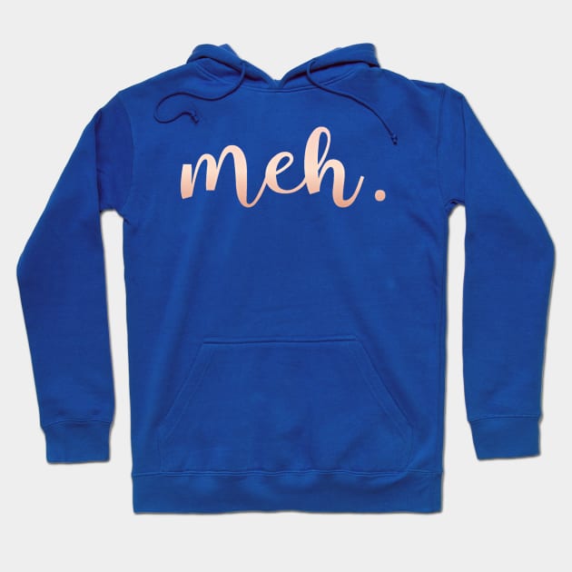 Meh Funny Gift for the Generally Unimpressed Hoodie by SoCoolDesigns